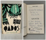 HILST, Hilda. - QADÓS. São Paulo: Edart, 1973. PRIMEIRA EDIÇÃO COM DEDICATÓRIA DA AUTORA PARA O POETA WALMIR AYALA: " Querido Walmir toda a saudade e um enorme abraço pelo seu PREMIO. Quando nos veremos? Hilda 1973".  180 pp. Brochura em bom estado de conservação. 10,5 x 18 cm.