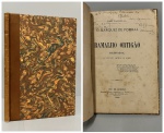 PALMELLA, José. - O MARQUEZ DE POMBAL E RAMALHO ORTIGÃO - Resposta Aos Seus Oito Castellos de Nuvens. Rio de Janeiro: Typographia Imperial e Constitucional de J. Villleneuve, 1882. PRIMEIRA EDIÇÃO COM DEDICATÓRIA AUTÓGRAFA DO AUTOR: " Ao Ilustrada Redação do GLOBO ... Offerece o Autor. Rio, 30 junho 82". 55 pp. errata. Encadernado com lombo em couro e papel marmorizado. Bom estado de conservação. 16 x 23 cm.