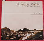 Livro - O Antigo Leblon !! Uma Aldeia encantada !! autor Rogerio Barbosa Lima !! 138 pag. .. capa tipo brochura !! acervo de colecionador !! edição esgotada !! varias fotos antigas e historias encantadoras !!