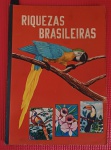 Colecionismo- Album de figurinhas Riquezas brasileiras  !! editora Aquarela S.A.  !! ano de edição de 1966 !! , 100 % completo perfeito estado , acervo de colecionador !! valor estimado de mercado = 140,00 Reais