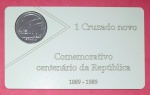 Moeda - Peça  comemorativa do Centenário da República !! 1889 - 1989 !! valor de 1 Cruzado !! na placa de madeira em forma de otimo para presentear !!