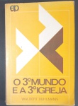 Livro- O TERCEIRO MUNDO E A TERCEIRA IGREJA  !! uma analise do presente e do fururo da igreja  !! edição de 1976 !! a população  catolica Onde Esta !!! Tabelas !! etc.. , 420 pag. capa brochura !!