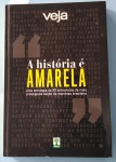 Livro !'' A história é Amarela !! Uma antologia de 50 entrevistas da mais prestigiada seção da imprensa Brasileira !! Brochura / 326pag. edição de 2017 !! tem politicos+ esportistas !!etc.. são varias pessoas importantes !!