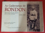 Livro- As cadernetas de RONDON !! period de 1890 até 1930 !! capa dura !! , 288pag. , Testemunhos de Epopeia pelos setões do Brasil !! edição comemorativa do ano de 2010 !! acervo de colecionador !!