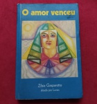 Livro - O Amor Venceu !! autor Zibia Gasparetto !! ditado por Lucius !! 423 pag. capa Brochura , ediçãode 2001 !! totalmente baseado nas leis reencarnacionistas
