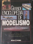 Livro - Grande Enciclopedia de Modelismo !! capa dura !! editora Seculo futura !! ano de 1988 !! os conhecimentos necessários as ferramentas etc..