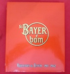 Livro `Si é Bayer é bom`` Coletânea dos reclames da Bayer, entre 1911 até 1942, capa dura, encapada, papel 197 páginas, edição de 2005!!!