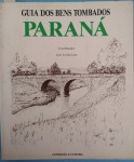 Livro - Guia dos Bens tombados do Paraná !! Capa Brochura, 200 Paginas !! com varias ilustrações desenhos a Mão e todas as explicações dos locais .... otimos para arquitetos e estudantes !!!