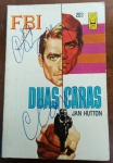 LIVRO DE BOLSO RARO COLEÇÃO FBI Nº 203 - DUAS CARASSuspense Policial Clássico - Item de Colecionador (Anos 70/80)!Item obrigatório para fãs de literatura pulp fiction e colecionadores de livros de bolso antigos! Esta é a cobiçada edição número 203 da série FBI, um emocionante suspense do autor Jan Hutton, publicada pela Editora Monterrey Limitada.