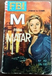 LIVRO DE BOLSO RARO COLEÇÃO FBI Nº 142 - MORTE PARA MATARSuspense Policial Clássico - Item de Colecionador (Anos 70/80)!Item obrigatório para fãs de literatura pulp fiction e colecionadores de livros de bolso antigos! Esta é a cobiçada edição número 142 da série FBI, um emocionante suspense do autor James V. Cobb, publicada pela Editora Monterrey Limitada.