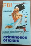 LIVRO DE BOLSO RARO COLEÇÃO FBI Nº 270 - CRIMINOSOS OFICIAISSuspense Policial Clássico - Item de Colecionador (Anos 70/80)!Item obrigatório para fãs de literatura pulp fiction e colecionadores de livros de bolso antigos! Esta é a cobiçada edição número 270 da série FBI, um emocionante suspense do autor Charles Castle, publicada pela Editora Monterrey Limitada.