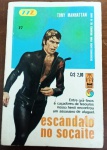LIVRO DE BOLSO RARO COLEÇÃO ZZ7 Nº 17 - ESCÂNDALO NO SOCAITESuspense Policial Clássico - Item de Colecionador!Item obrigatório para fãs de literatura pulp fiction e colecionadores de livros de bolso antigos! Esta é a cobiçada edição número 17 da série ZZ7, um emocionante suspense com o personagem Tony Manhattan, publicado pela Editora Monterrey Limitada.