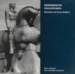 Monumentos Paulistanos: Memória em Praça Pública. Fotografias: Dulce Soares. Texto: Ana Cândida Vespucci. 40 páginas. Obras de Ettore Ximenes, Luiggi Brizzolara, Amdeu Zani, Ottone Zorlini, Galileo Emendabili, Victor Brecheret, entre outros.