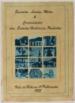 Encantos, Lenda, Mitos & Curiosidade das Cidades Históricas Paulistas - Cananéia, Iguape e Yporanga. Introdução: Affonso dE. Taunay. Vale do Ribeira, 1982. 168 páginas. Capa dura, sobrecapa.