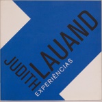 Judith Lauand – Experiências. Texto Celso Fioravante. MAM-Museu Arte Moderna de São Paulo. 70 páginas. Formato 21x21cm. Texto em português e inglês.