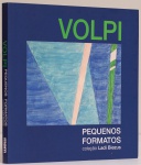 Volpi: Pequenos Formatos - Coleção Ladi Biezus. MAM - Museu de Arte Moderna de São Paulo. Textos: Aracy Amaral, Paulo Porteala Filho. MAM - Museu de Arte Moderna de São Paulo. 148 páginas.