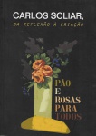 Carlos Scliar – Da Reflexão à Criação. Texto Marcus da Lontra Costa. Edição Caixa Cultural. 80 páginas. 