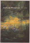Lucílio de Albuquerque 1877-1939. Curadora Piedade Epstein Grinberg. Caixa Cultural, 2006. 64 páginas. Formato 26x18cm.