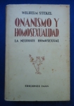 Direito - Onanismo y Homosexualidad: La Neurosis Homosexual 2ªEdicion (Desórdenes del instinto y Del Afecto II) - Autor:Wilhelm Stekel - Espanhol - Editora: Imán - 1952 - Capa dura com sobre capa, 603 pags, sobre capa,corte do livro e paginas amareladas com manchas devido a ação do tempo e a qualidade do papel, obra em bom estado de conservação, sem riscos, formato do livro 14x21 cm.*** é uma obra de psicanálise clássica.O livro é um estudo psicanalítico que aborda o onanismo (masturbação), o autoerotismo e a homossexualidade, defendendo a tese, comum na psicanálise inicial da época, de que a homossexualidade é uma forma de neurose rastreável a conflitos e experiências da infância.A abordagem de Stekel, que categoriza a homossexualidade como uma neurose, reflete as teorias psicanalíticas do início do século XX. É importante notar que a medicina e a psicologia modernas não consideram a homossexualidade uma patologia ou doença, e ela foi removida dos manuais diagnósticos de saúde mental há décadas.