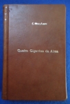 Direito - Quatro gigantes da Alma: O medo, A ira, O amor, O dever 3ªEdição - Autor: E. Mira y Lopez (Tradução Revista e prefaciada por Claudio de Araujo Lima) - Português Br - Editora: José Olympio - 1955 - Capa dura, 313 pags, corte do livro e paginas amareladas devido a ação do tempo e a qualidade do papel, algumas paginas com sublinhados e grifos, livro em bom estado de conservação, formato do livro 15x22 cm.**Em Quatro Gigantes da Alma, Emilio Mira y López mergulha nas profundezas da psicologia humana, explorando as emoções fundamentais que moldam nosso comportamento e nossa vida cotidiana: o medo, a ira, o amor e o dever. Com uma abordagem acessível e instigante, o autor analisa como esses `gigantes` influenciam nossas decisões, relacionamentos e até mesmo nossa saúde mental.Este livro é uma leitura essencial para todos que buscam entender a complexidade das emoções humanas e suas repercussões em nossas vidas. Quatro Gigantes da Alma não apenas ilumina o papel central dessas emoções na experiência humana, mas também oferece ferramentas valiosas para lidar com elas de maneira saudável e construtiva. Uma obra que convida à reflexão e ao autoconhecimento, fundamental para aqueles que desejam navegar pelas turbulentas águas da vida emocional com mais sabedoria e compreensão.