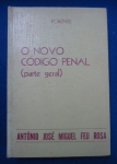 Direito - O novo código penal (Parte Geral) - Autor: Antônio José Miguel Feu Rosa - Português Br - Editora: Forense - 1985 - Capa dura, 422 pags, capa desbotada, capa, corte do livro e paginas amareladas com manchas, algumas paginas com anotações, sublinhados e grifos a caneta, paginas empenadas, formato do livro 14x22 cm.**é uma obra doutrinária de destaque focada no direito penal brasileiro,***Conteúdo: Análise da Parte Geral do Código Penal brasileiro, incluindo doutrina e jurisprudência atualizadas de acordo com a Constituição de 1988 e a legislação penal complementar.A obra é reconhecida por sua abordagem técnica e detalhada do Direito Penal.