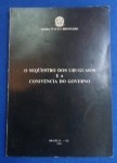 Direito - O Sequestro dos Uruguaios e a Conivência do governo (Discurso proferidos nas sessões de 21 e 26 de outubro e de 18 de dezembro de 1981 do Senado Federal) - Autor: Senador Paulo Brossard - Português Br - Editora: Senado Federal - 1981 - Brochura, 128 pags, capa desbotada, corte do livro e paginas amareladas, lombada com descascado, algumas paginas com sublinhados a caneta, formato do livro 15x23 ***Os discursos citados foram proferidos pelo Senador Paulo Brossard (MDB-RS) e compõem uma série de denúncias veementes contra o silêncio e a omissão do governo brasileiro diante do sequestro de Lilián Celiberti e Universindo Díaz. 
 O evento, ocorrido em Porto Alegre em novembro de 1978, foi uma operação clandestina coordenada entre militares uruguaios e o DOPS brasileiro (no âmbito da Operação Condor)Esses discursos foram posteriormente reunidos e publicados em formato de opúsculo pelo Centro Gráfico do Senado Federal, servindo como documento histórico da resistência parlamentar à ditadura.