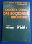 Direito - Direito Penal das sociedades Anônimas: Tratado de Direito Penal Econômico;1 - Autor: Cesare Pedrazzi e Paulo José - Português Br - Editora: Revista dos Tribunais - 1973 - Brochura,292 pags, capa desbotada, corte do livro e paginas amareladas, com anotação na folha de rosto, formato do livro 14x21 cm.****o livro é um marco no estudo das infrações penais no contexto corporativo brasileiro. Foca especificamente no regime penal aplicável às S.A., abordando fraudes e abusos na fundação ou administração de sociedades