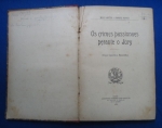 Direito - Os crimes passionaes perante o Jury (Caso Lacerda e Bezanilla) - Autor: Mello Mattos e Evariso Moraes - Português Br - Editora: JRS - 1919 - Capa dura, 220 pags, capa com manchas, corte do livro e paginas amareladas com manchas devido a ação do tempo e a qualidade do papel, capa desbotada, algumas paginas com anotações,sublinhados e grifos, formato do livro 15x23 cm.*** A obra é um registro importante da oratória forense da época e das teses de acusação e defesa em casos de crimes passionais, sendo considerada um modelo de acusação por alguns especialistas.