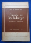 Direito - Cláusula de Não-indenizar: Chamada Clausula de Irresponsabilidade - Autor: José de Aguiar Dias - Português Br - Editora: Revista Forense - 1947 - Capa dura com sobre capa, 232 pags, capa desbotada, sobre capa amarelada, corte do livro e paginas amareladas, paginas levemente empenadas,obra sem riscos, formato do livro 16x24 cm.**Essa é uma obra clássica e pioneira de José de Aguiar Dias, um dos maiores doutrinadores do Direito Civil brasileiro. Aguiar Dias define a cláusula como uma estipulação prévia (unilateral ou não) onde uma parte afasta a aplicação da lei comum que a obrigaria a indenizar a outra, visando anular ou restringir as consequências de sua responsabilidade.