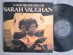 LP SARAH VAUGHAN - O SOM BRASILEIRO DE SARAH VAUGHAN CAPA DUPLA // CAPA CONFORME FOTOS // DISCO EM MUITO BOM ESTADO // PODE CONTER RISCOS QUE CAUSAM CHIADOS, RUÍDOS OU PULOS