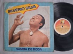 LP SILVÉRIO SILVA - SAMBA DE RODA // SAMBA / AFRO // CAPA CONFORME FOTOS // DISCO EM MUITO BOM ESTADO // PODE CONTER RISCOS QUE CAUSAM CHIADOS, RUÍDOS OU PULOS