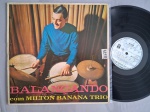 LP MILTON BANANA TRIO - BALANÇANDO // CAPA CONFORME FOTOS // DISCO EM MUITO BOM ESTADO // PODE CONTER RISCOS QUE CAUSAM CHIADOS, RUÍDOS OU PULOS