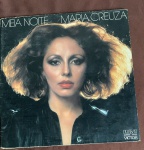 DISCO DE VINIL ,MARIA CREUZA E MEIA NOITE,CONSERVADO ,NAO NOS RESPONSBIZAMOS POR PEQUENO RISCO