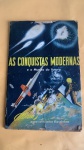 ALBUM DE FIGURINHAS ANTIGO, AS CONQUISTAS MODERNAS E O MUNDO DO FUTURO,1966, COMPLETO, TEM DESGASTE POR MANUSEIO 