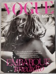 Vogue Miami (Suplemento Vogue Brasil) - Julho de 2013Esta edição colecionável é o suplemento Vogue Miami, que acompanhou a edição de julho de 2013 da Vogue Brasil. A capa icônica apresenta a top model Anna Ewers, fotografada por Mariano Vivanco, evocando o visual de "bombshell" dos anos 60 inspirado em Brigitte Bardot.