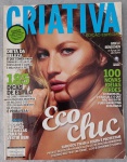 Revista Criativa  Outubro de 2008 (Edição nº 234)  Capa Gisele BündchenEspecial Eco-Chic: Matéria de capa sobre luxo consciente, defesa do planeta e famosos que protestam pela causa animal e ambiental.Guia Verde: "100 Novas Ideias Verdes"  O que é essencial, o que é radical e o que é marketing ecológico.