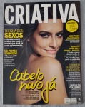 Revista Criativa  Abril de 2007 (Nº 216)  Capa Cleo PiresEspecial Beleza: "Cabelo Novo Já"  Os melhores tratamentos, tanto em salão quanto caseiros, para reparar danos pós-verão.Moda & Consumo: Matéria "Quanto suor vale aquela bolsa?" ensinando a calcular o preço de itens de desejo em horas trabalhadas. Inclui editorial sobre sapatos e saltos.