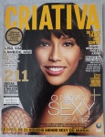 Revista Criativa  Agosto de 2008 (Edição nº 232)  Capa Taís AraújoEspecial Moda: "211 Ideias de Moda e Beleza"  Um guia completo para seduzir sem apelação e o especial "O Novo Sexy de A a Z".Beleza & Cabelos: "Liso, Sim; Lambido, Não!"  Os últimos tratamentos para alisar os fios e os melhores produtos pós-química.