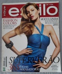 Revista InStyle Estilo de Vida  Janeiro de 2011 (Edição nº 100)  Capa Gisele BündchenEsta edição da revista Estilo de Vida (versão brasileira da InStyle) é um item de colecionador especial, pois celebra a edição nº 100 com a übermodel Gisele Bündchen na capa.