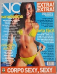Revista NOVA Cosmopolitan  Edição Especial: Extra! Extra! Revelações de malhação e beleza das mulheres mais cobiçadas das capas de NOVA, incluindo Juliana Paes (bumbum), Carolina Dieckmann (cintura), Daniella Cicarelli (curvas) e a barriga-tábua de Maryeva