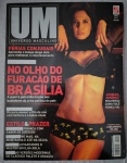 UM (Universo Masculino), edição nº 11, estrelada pela apresentadora e modelo Luciana Gimenez.Luciana Gimenez: A reportagem de capa apresenta a apresentadora em um ensaio exclusivo sob o título "Mulherão como você nunca viu"