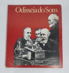 Conservado Livro  -  Odisséia do Som  -  110 Páginas ricas em ilustrações  -  Ano 1987  - Museu imagem e do som  -   OBS: Livro de acervo do violinista, cantor e compositor Jararaca (José Luiz Calazans) e de seu filho Luiz Calazans.   -  Medida:  25 x  22 x  1 cm.