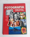 Conservado Livro -  Fotografia Digital  -  Dicas e truques para tirar as melhores fotos  -  191 Páginas ricas em imagens  -  Ano 2009  -  Capa dura  -  Medida:  28 x 21 x 1 cm.