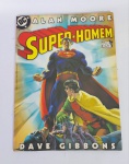 Revista  HQ  -  SUPER-HOMEM  -  O HOMEM QUE TINHA TUDO  -  DC COMICS  -  Allan Moore  -  Dave Gibbons -  Ano 2002  -  40 Páginas.  Medida:  28 x 21 cm.