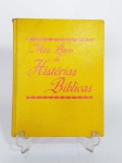 Antigo Livro Religioso - Meu Livro de Histórias Bíblicas - 1º edição - 2.000.000 de exemplares - Ano: 1978 - Impresso nos E.U.A - Idioma: Português - Capa dura - 117 páginas com riqueza de ilustrações coloridas. Medida: 23,5 cm x 18,5 cm x 2 cm. Conforme fotos.