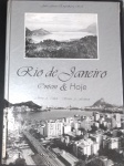 Livro - O Rio de Janeiro de Ontem e Hoje !! capa dura , edição do ano de 1998 !!  Fotos Historicas !! Centro da Cidade !! Botafogo !!!!+ Jardim Botanico !! + até a Barra da Tijuca !! imagens muito bonitas !! acervo de colecionador !! com 128 paginas ..  !!
