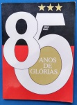 Livro - ` Flamengo 85 Anos de Glorias  !!  `  145 Pag, Sua História desde sua Criação até 1984 !! Varias fotos Históricas  !! , todaas as suas glorias de 1912 até Zico !! Capa brochura !!