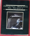 Livro- ` General Motors do Brasil !! 70 anos de História !! edição comemorativa 1925/1995 !! as Fases - Grande depressão !! + Guerra Mundial !! + Pós Guerra !! + Diversificação , Carro Nacional e Carro Mundial !! Etc.. 127 pag, capa dura !!  !! 