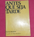 Livro - `Antes que seja Tarde ` Autografado !! Edição de 1979  !! 198 pag. /brochura !! Acervo de colecionador ! 
