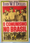 Livro- Comunismo no Brasil do Seculo 20 !! edição de 1985 !! 366 Pag. o PCB !! e sua estrutura no periodo de 1935 até 1945 !! capa brochura .